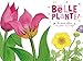 Une belle plante : Les plantes à fleurs by 