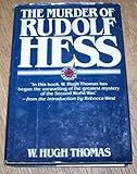 Front cover for the book The murder of Rudolf Hess by W. Hugh Thomas