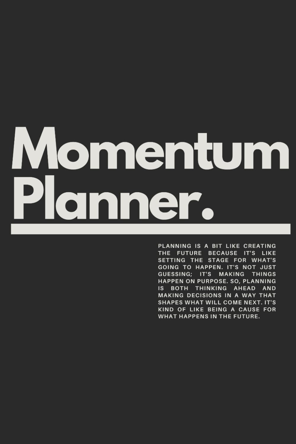 Momentum Planner: Unleash Your Momentum, Embrace Your Success.