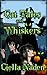 Cat Tales and Whiskers: A Young Adult Paranormal Christian Novelette by Ciella Naden, Cynthia P. Willow