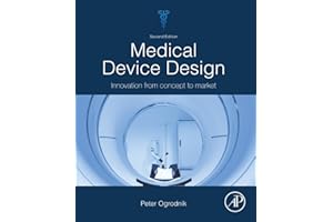 Medical Device Design: Innovation from Concept to Market