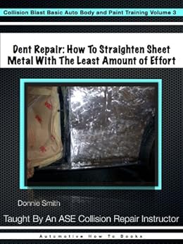 Dent Repair  How To Straighten Metal With The Least 
