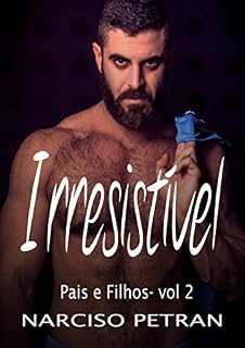 Livro Irresistível: Duologia Pais e Filhos 2