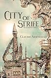City of Strife: An Isandor Novel (City of Spires) by
