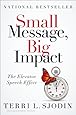 Small Message, Big Impact: The Elevator Speech Effect