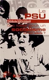 Le  PSU, des idées pour un socialisme au XXIe siècle ?