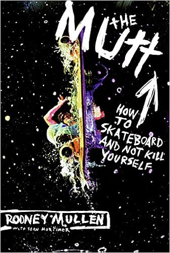 The Mutt How To Skateboard And Not Kill Yourself Rodney - 
