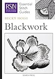 RSN ESG: Blackwork: Essential Stitch Guides (Royal School of Needlework Essential Stitch Guides) by Becky Hogg