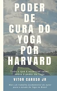 Livro Poder de Cura do Yoga por Harvard: Tudo o que é essencial saber sobre o poder do Yoga
