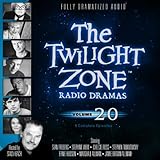 The Twilight Zone Radio Dramas, Volume 20