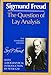 The Question of Lay Analysis: (The Standard Edition)