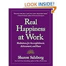 Real Happiness at Work: Meditations for Accomplishment, Achievement, and Peace