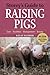 Storey's Guide to Raising Pigs, 3rd Edition: Care, Facilities, Management, Breeds (Storey’s Guide to Raising)