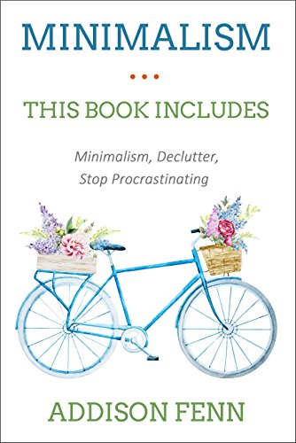 [E.B.O.O.K] Minimalism: 3 Manuscripts – Minimalism, Declutter, Stop Procrastinating<br />R.A.R