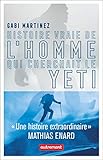 Histoire vraie de l'homme qui cherchait le yéti by
