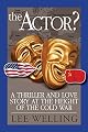 The Actor? A Thriller and Love Story at the Height of the Cold War