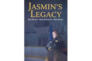 Jasmin's Legacy: Her Heart. Her Strength. Her Story.