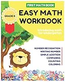 Easy Math Workbook for Kindergarten: First Math Book ; Grade K ; Introducing Math for Kids 3-5 ; Num by Mony S.C.