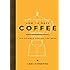 How to Make Coffee: The Science Behind the Bean
