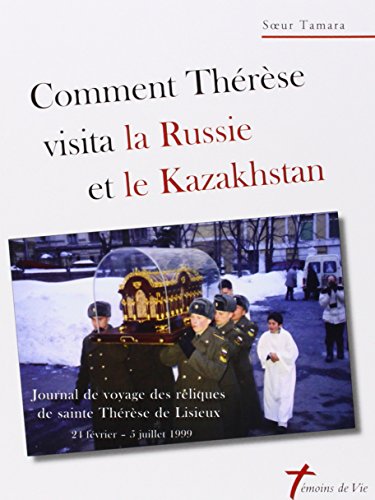 Comment Thérèse visita la Russie et le Kazakhstan