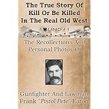 The True Story Of Kill Or Be Killed In The Real Old West
