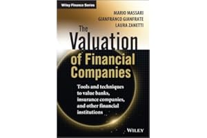 The Valuation of Financial Companies: Tools and Techniques to Measure the Value of Banks, Insurance Companies and Other Finan