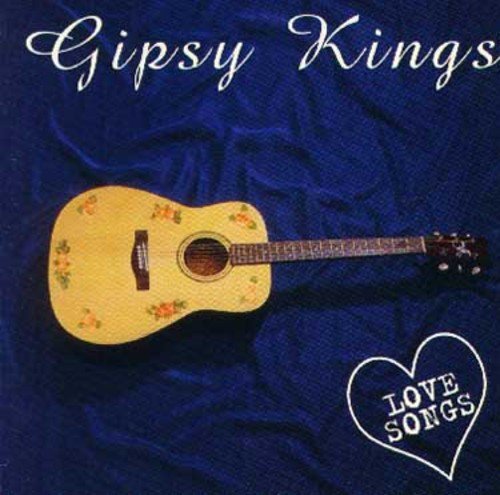 Gipsy Kings - Gipsy Kings - Love Songs - Zortam Music