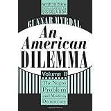 An American Dilemma: The Negro Problem and Modern Democracy, Volume 2 (Black & African-American Studies)