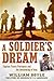 A Soldier's Dream: Captain Travis Patriquin and the Awakening of Iraq by William Doyle