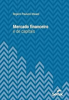 Livro Mercado financeiro e de capitais (Série Universitária)