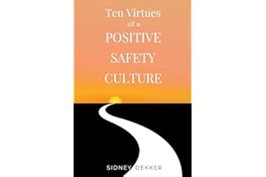 Ten Virtues of a Positive Safety Culture