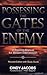 Possessing the Gates of the Enemy: A Training Manual for Militant Intercession