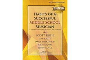 Habits of a Successful Middle School Musician - Alto Saxophone