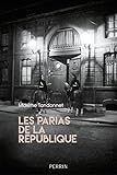 Les parias de la République (French Edition) by