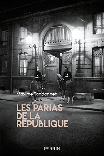 Les parias de la République (French Edition) by Maxime TANDONNET