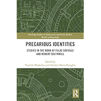 Precarious Identities: Studies in the Work of Fulke Greville and Robert Southwell (Routledge Studies in Renaissance and… book cover Precarious Identities: Studies in the Work of Fulke Greville and Robert Southwell (Routledge Studies in Renaissance and… book cover