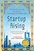 Startup Rising: The Entrepreneurial Revolution Remaking the Middle East