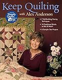 Keep Quilting with Alex Anderson by Ale Anderson
