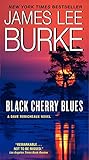 Black Cherry Blues: A Dave Robicheaux Novel