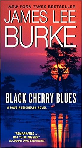Black Cherry Blues A Dave Robicheaux Novel Burke James L 9780062206749 Amazon Com Books