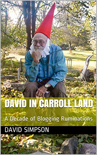 EBOOK David in Carroll Land: A Decade of Blogging Ruminations E.P.U.B