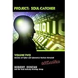 Project: Soul Catcher: Secrets of Cyber and Cybernetic Warfare Revealed