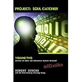 Project: Soul Catcher: Secrets of Cyber and Cybernetic Warfare Revealed
