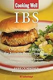 Cooking Well: IBS: Over 100 Easy Recipes for Irritable Bowel Syndrome Plus Other Digestive Diseases Including Crohn's, Celiac, and Colitis by
