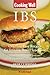 Cooking Well: IBS: Over 100 Easy Recipes for Irritable Bowel Syndrome Plus Other Digestive Diseases Including Crohn's, Celiac, and Colitis by