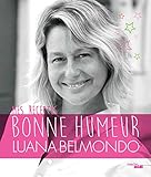Mes recettes bonne humeur (BEAUX LIVRES) (French Edition) by