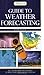 Guide to Weather Forecasting: All the Information You'll Need to Make Your Own Weather Forecast (Firefly Pocket series)