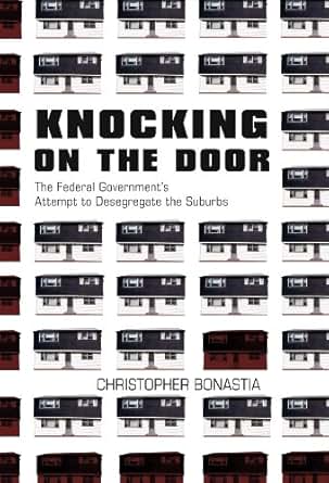 Knocking On The Door The Federal Government S Attempt To Desegregate The Suburbs Kindle