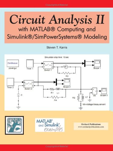 Circuit Analysis II with MATLAB Computing and Simulink / SimPowerSystems Modeling