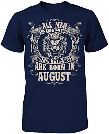 HobberryShirt All Men Are Created Equal, But Only The Best Are Born In August T-shirt (Large, Navy)